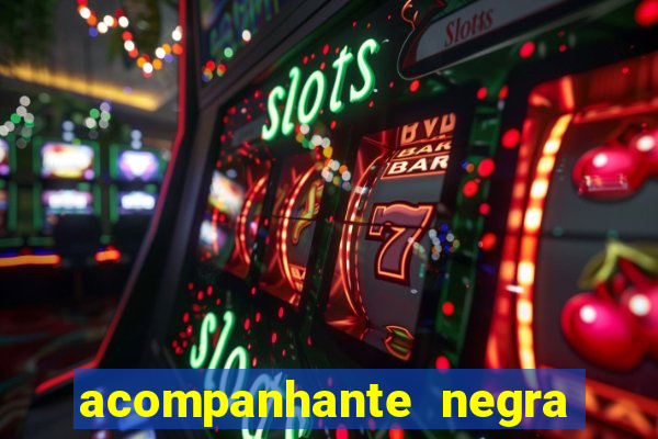 acompanhante negra s o paulo